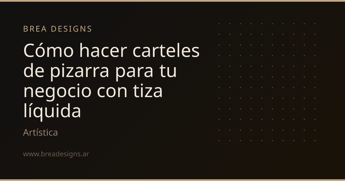 Cómo hacer carteles de pizarra para tu negocio con tiza líquida