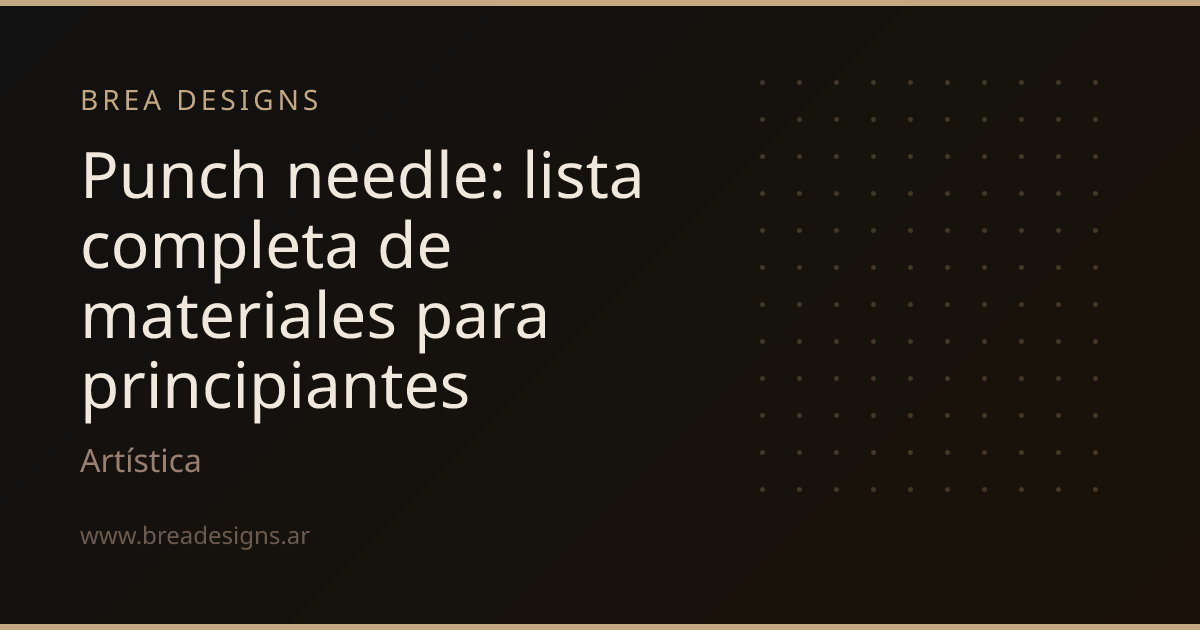 Punch needle: lista completa de materiales para principiantes
